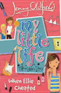 My Little Life: When Ellie Cheated