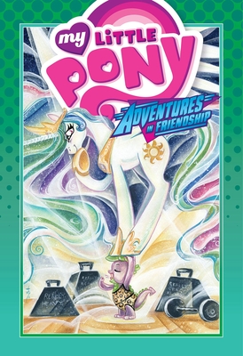 My Little Pony: Adventures in Friendship Volume 3 - Ball, Georgia, and Anderson, Rob, and Anderson, Ted