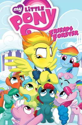 My Little Pony: Friends Forever Volume 3 - Rice, Christina, and Anderson, Ted, and Kesel, Barbara