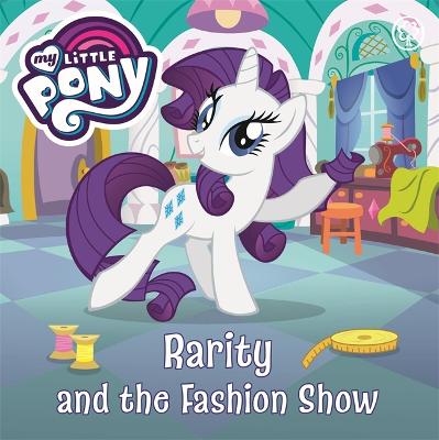 My Little Pony: Rarity and the Fashion Show - My Little Pony