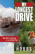 My Longest Drive: One Man's Passion for the Urban Poor
