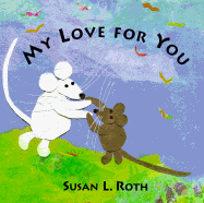 My Love for You - Roth, Susan L