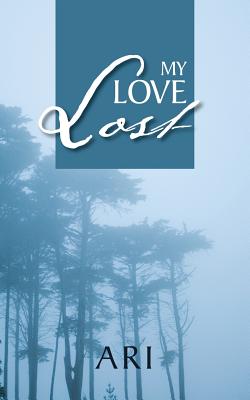 My Love Lost - Ari