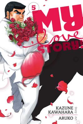 My Love Story!!, Vol. 5 - Kawahara, Kazune