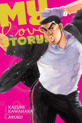 My Love Story!!, Vol. 8 - Kawahara, Kazune