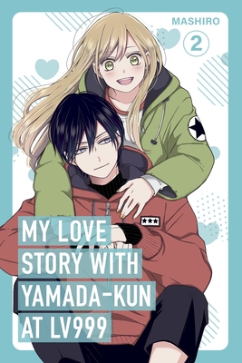 My Love Story with Yamada-kun at Lv999, Vol. 2 - Mashiro