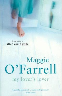 My Lover's Lover - O'Farrell, Maggie