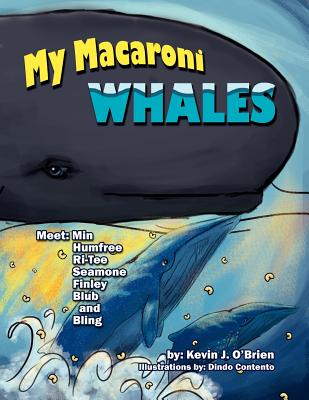 My Macaroni Whales - O'Brien, Kevin J