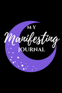 My Manifesting Journal: Abundance Black Moon