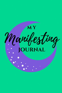 My Manifesting Journal: Fortune Green Moon