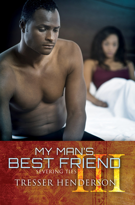 My Man's Best Friend III: Severing Ties - Henderson, Tresser