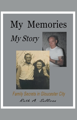 My Memories My Story - Sullivan, Ruth
