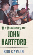 My Memories of John Hartford