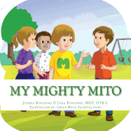 My Mighty Mito Book: A Book for Children Who Have Mitochondrial Disease