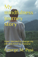 My mindfulness journey story: How I decided to change my life and move to Thailand