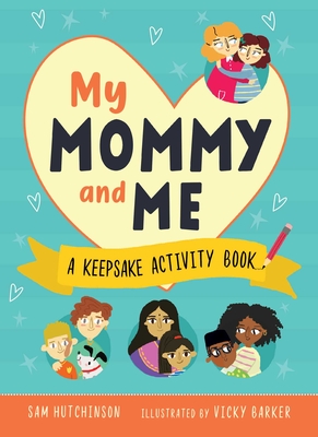 My Mommy and Me: A Keepsake Activity Book - Hutchinson, Sam