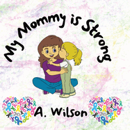 My Mommy is Strong