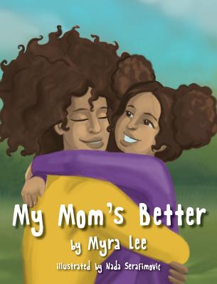 My Mom's Better - Lee, Myra