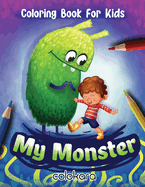 My Monster Coloring Book for Kids: Inspiring Positivity for Little Artists