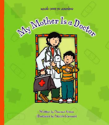 My Mother Is a Doctor - Simon, Charnan