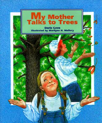 My Mother Talks to Trees - Gove, Doris