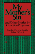 My Mother's Sin: And Other Stories by Georgios Vizyenos