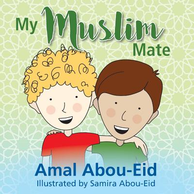 My Muslim Mate - Abou-Eid, Amal