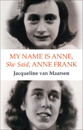 My Name is Anne, She Said, Anne Frank