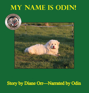 My Name is Odin: A de Good Life Farm book