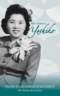 My name is Yoshiko - Matsumoto, Yoshiko Susan Kawaguchi, and Brown, Pamela Varma