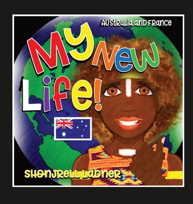 My New Life: English and French Edition - Ladner, Shonjrell (Illustrator)