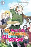 My Next Life as a Villainess: All Routes Lead to Doom! Volume 12 (Light Novel)