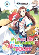 My Next Life as a Villainess: All Routes Lead to Doom! Volume 5 (Light Novel): Volume 5