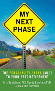 My Next Phase: The Personality-Based Guide to Your Best Retirement