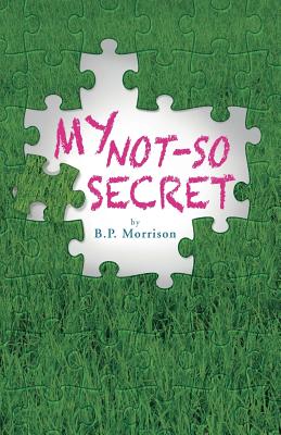 My Not-So Secret - Morrison, B P