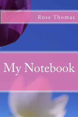 My Notebook - Thomas, Rose
