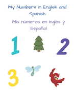 My Numbers in English and Spanish For Kids - Mis n·meros en Ingl?s y Espa±ol Para Ni±os: Color and Learn Numbers 1-20 - Colorear y Aprender N·meros 1 a 20