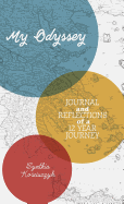 My Odyssey: Journal and reflections of a 12 year Journey