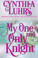 My One and Only Knight: A Merriweather Sisters Time Travel Romance Novella