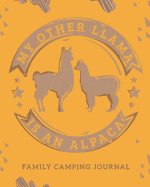 My Other Llama Is an Alpaca: Family Camping Journal & Planner to Write in for Your Next Wildlife Adventure
