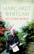 My Other World - Whitlam, Margaret