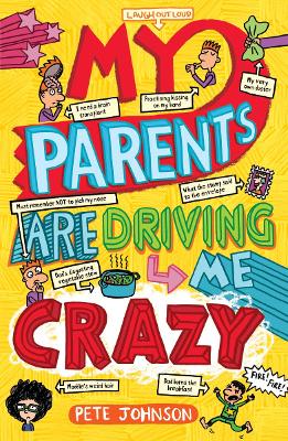 My Parents Are Driving Me Crazy - Johnson, Pete