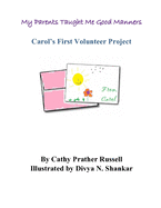 My Parents Taught Me Good Manners Carol's First Volunteer Project