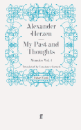 My Past and Thoughts: Memoirs Volume 4