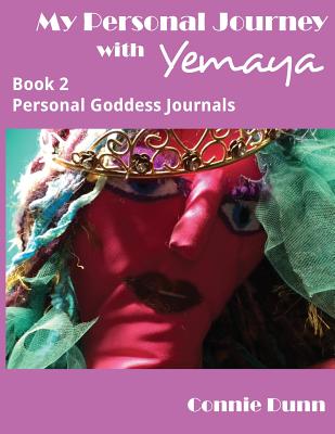 My Personal Journey with Yemaya - Dunn, Connie