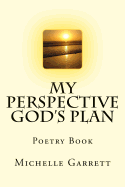 My Perspective God's Plan: Poetry Book