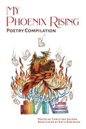 My Phoenix Rising: Poetry Compilation