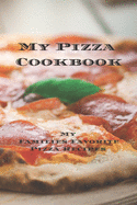 My Pizza Cookbook - My Families Favorite Pizza Recipes: Create your own pizza recipe cookbook with all your favorite recipes in this 6"x9" 100 writeable page cookbook includes personalized page & index pages. It makes a great gift for any pizza lover.