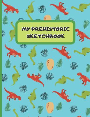 My Prehistoric Sketchbook: 8.5