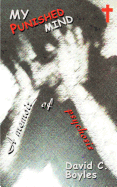 My Punished Mind: A Memoir of Psychosis
